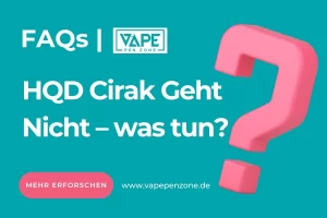 Home | Vapepenzone Deutschland HQD Cirak Geht Nicht – was tun?