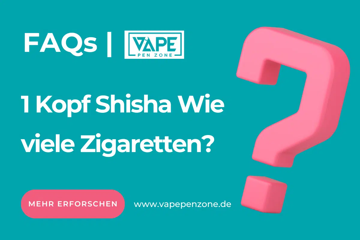 1 Kopf Shisha Wie Viele Zigaretten? | Vapepenzone Deutschland 1 Kopf Shisha Wie viele Zigaretten?