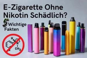 E-Zigarette Ohne Nikotin Schädlich