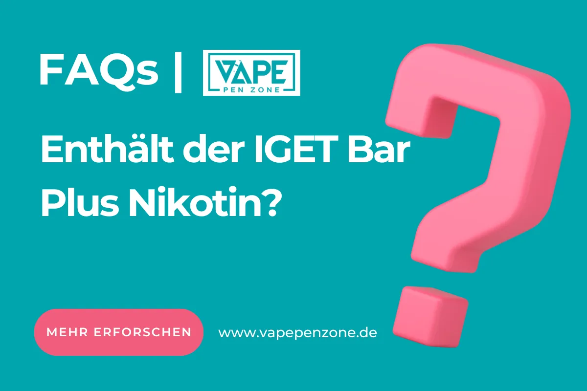 Enthält der IGET Bar Plus Nikotin