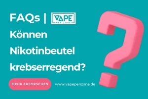 Home | Vapepenzone Deutschland Können Nikotinbeutel krebserregend?