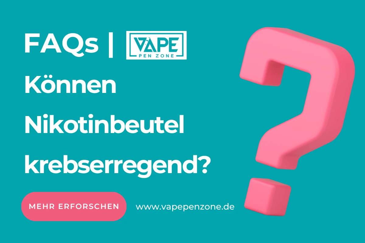 Können Nikotinbeutel krebserregend?
