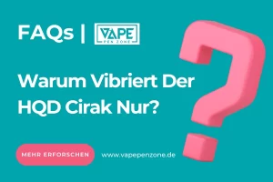 Home | Vapepenzone Deutschland Warum Vibriert Der HQD Cirak Nur