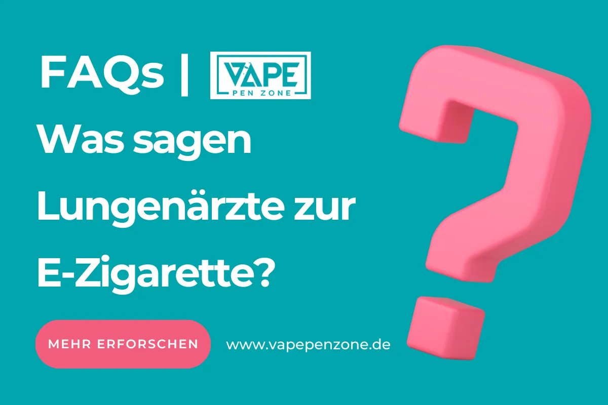Was Sagen Lungenärzte Zur E-Zigarette? | Vapepenzone Deutschland Was sagen Lungenärzte zur E-Zigarette