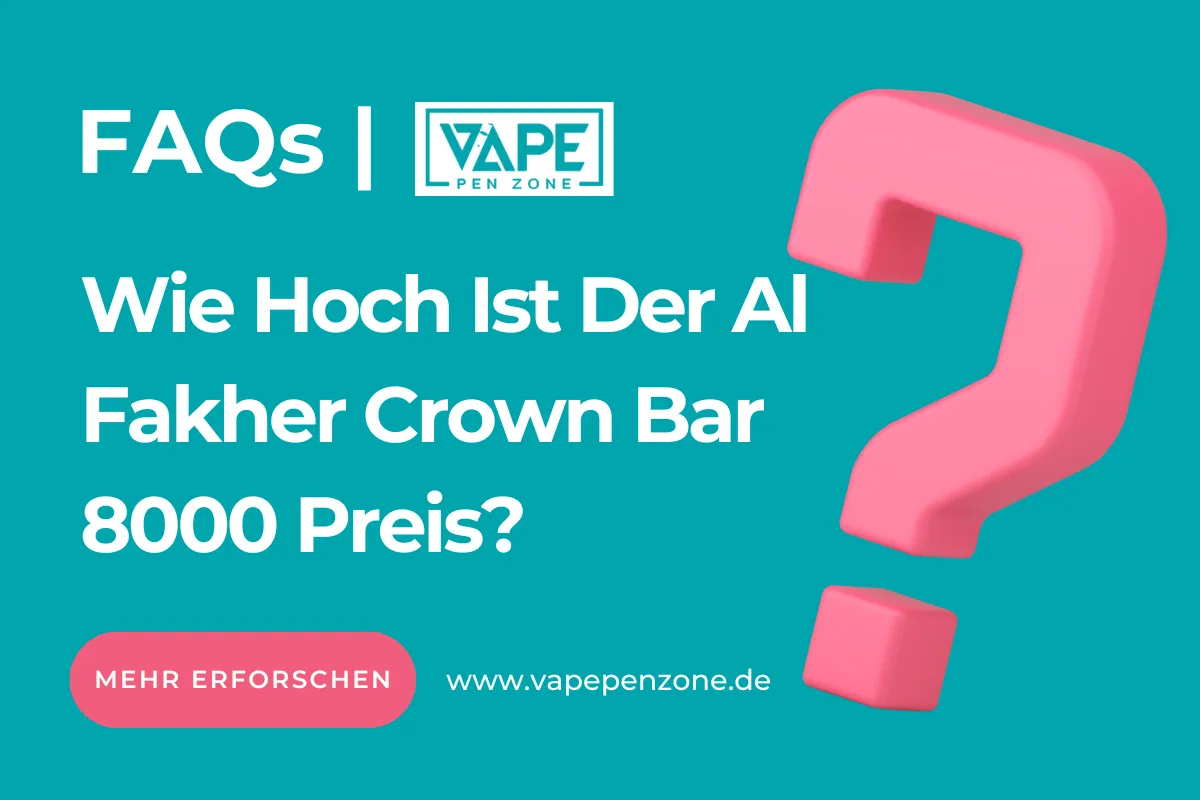 Wie Hoch Ist Der Al Fakher Crown Bar 8000 Preis