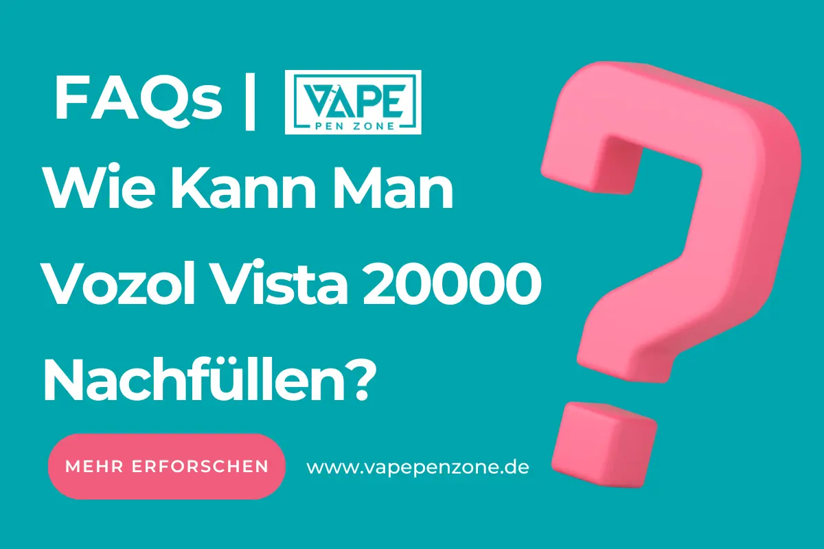 Wie Kann Man Vozol Vista 20000 Nachfüllen