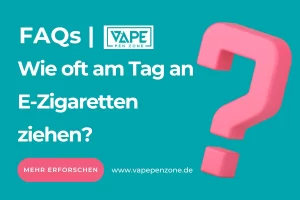 Home | Vapepenzone Deutschland Wie oft am Tag an E-Zigaretten ziehen?