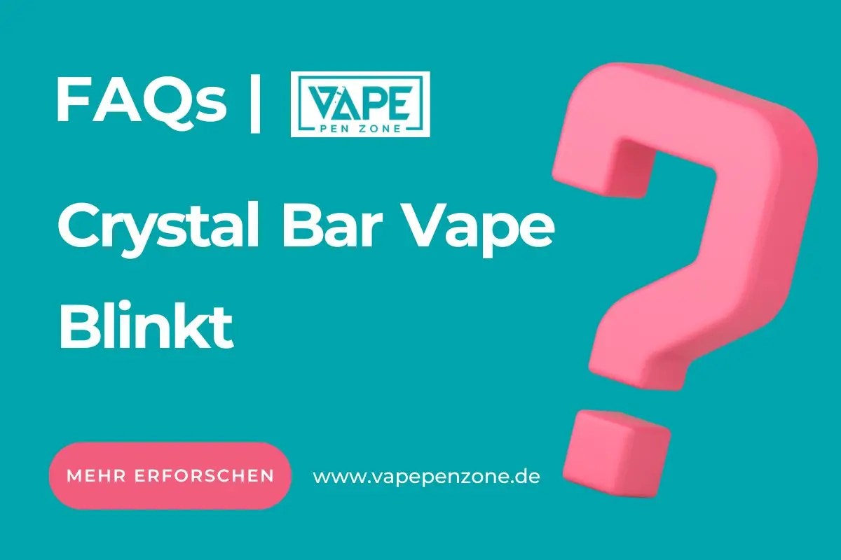 Warum Ist Crystal Bar Vape Blinkt