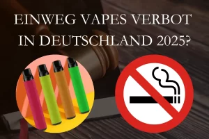 Einweg Vapes Verbot in Deutschland