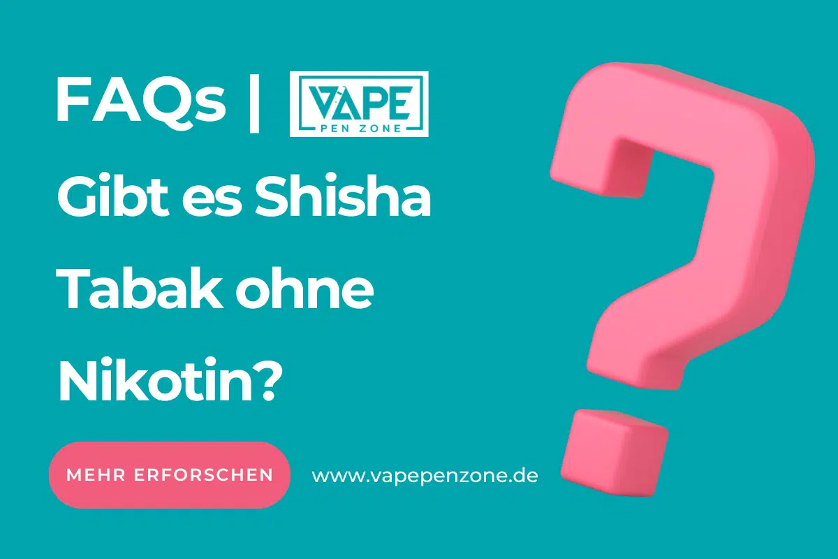 Gibt Es Shisha Tabak Ohne Nikotin? | Vapepenzone Deutschland Gibt es Shisha Tabak ohne Nikotin?