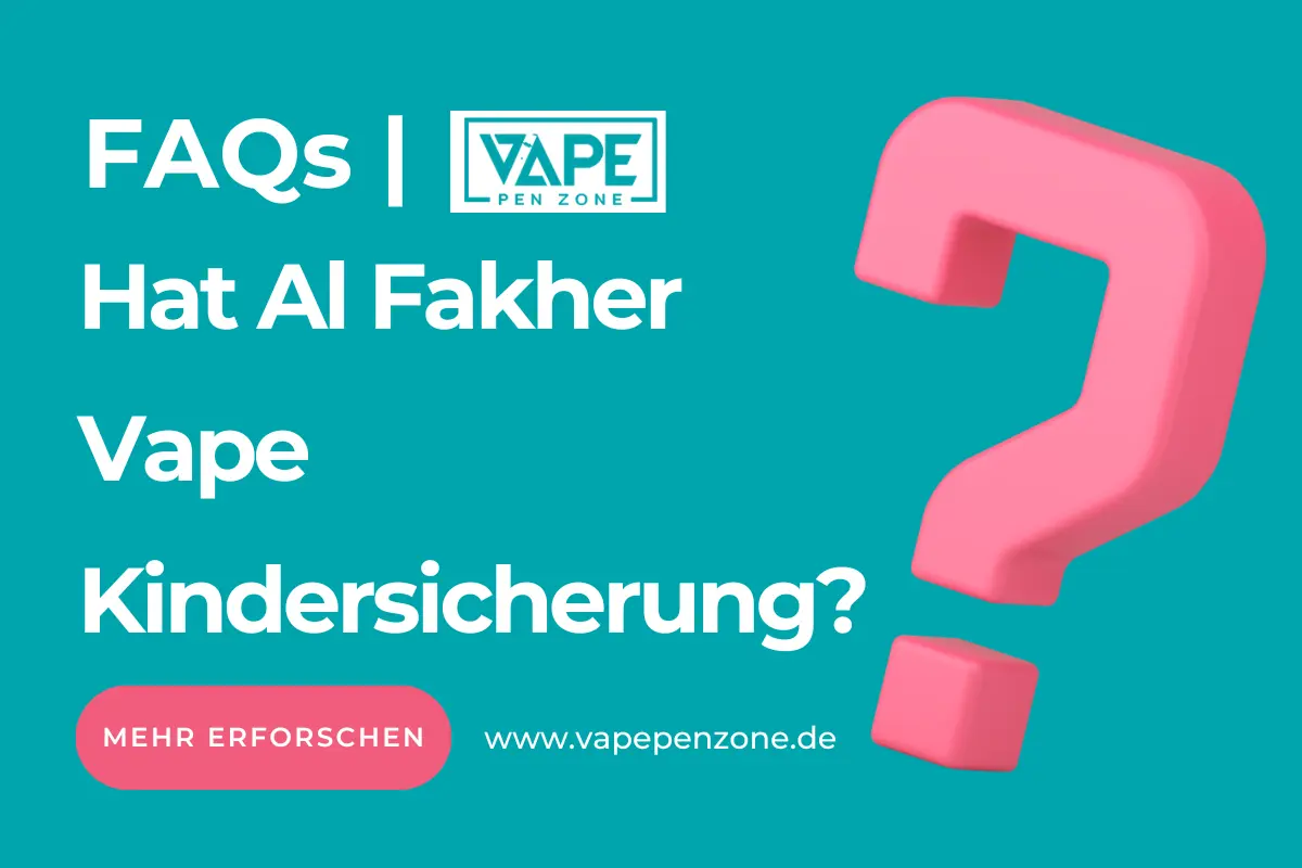 Hat Al Fakher Vape Kindersicherung