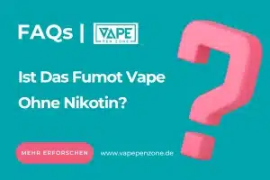 ist-das-fumot-vape-ohne-nikotin