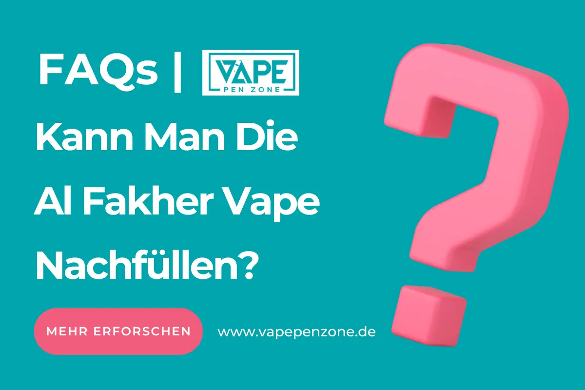 Kann Man Die Al Fakher Vape Nachfüllen?