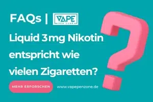 Liquid 3 mg Nikotin entspricht wie vielen Zigaretten?