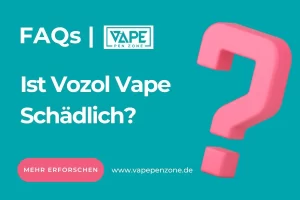 Ist Vozol Vape Schädlich?