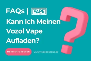 Kann Ich Meinen Vozol Vape Aufladen?