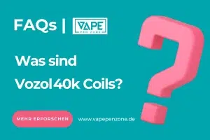 Was sind Vozol 40k Coils?
