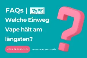 Home | Vapepenzone Deutschland Welche Einweg Vape hält am längsten?