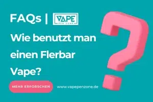 Vape Marken | Vapepenzone Deutschland Wie benutzt man einen Flerbar Vape?