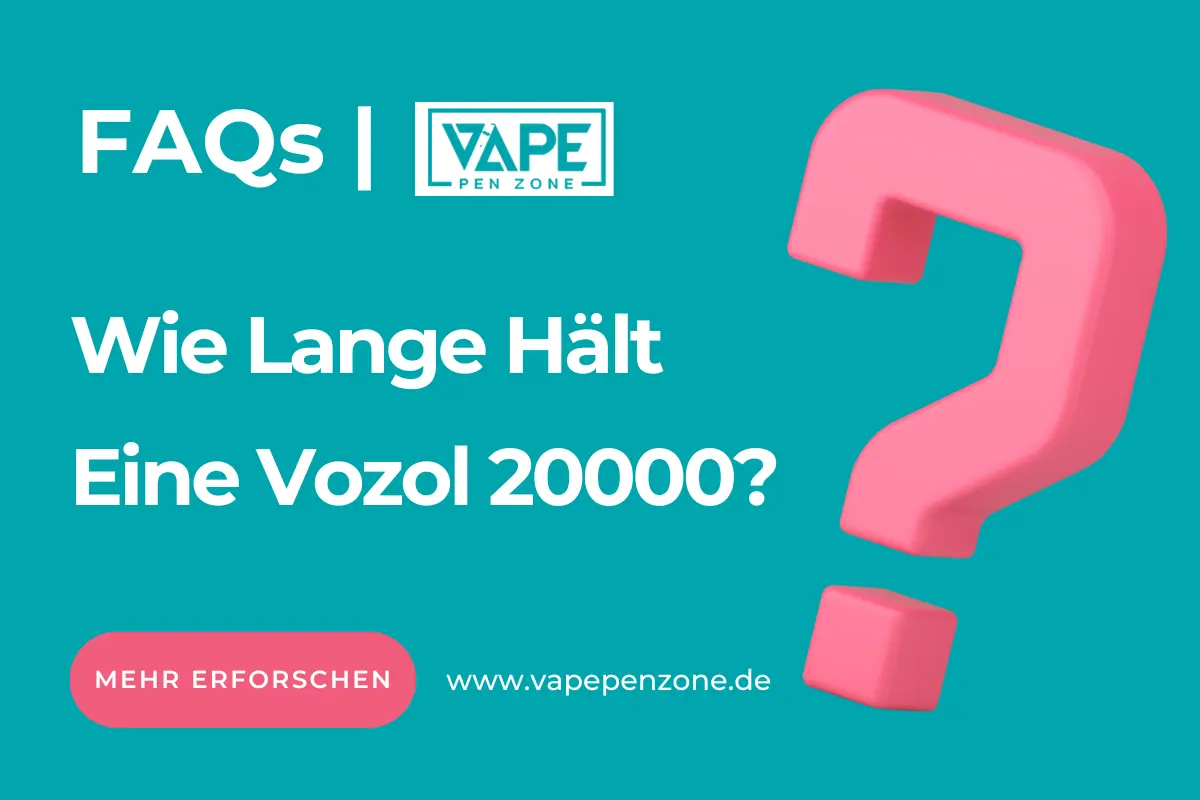 Wie Lange Hält Eine Vozol 20000?