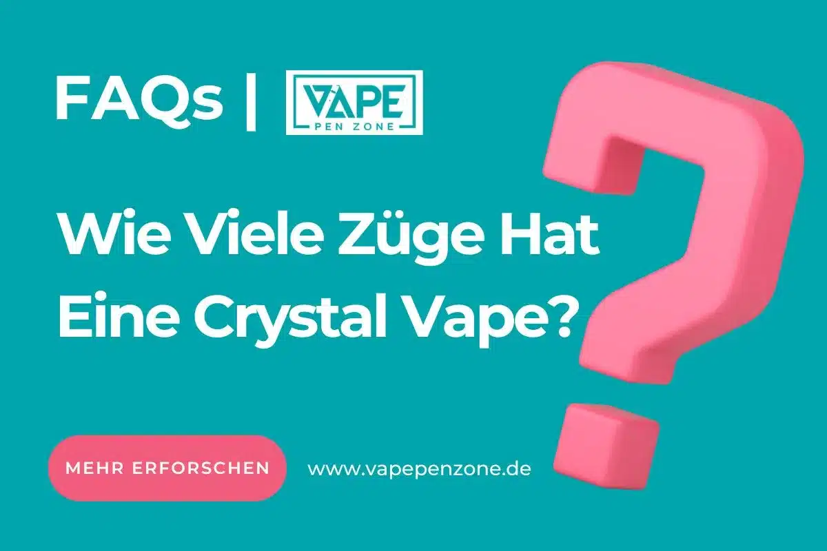 Wie Viele Züge Hat Eine Crystal Vape?